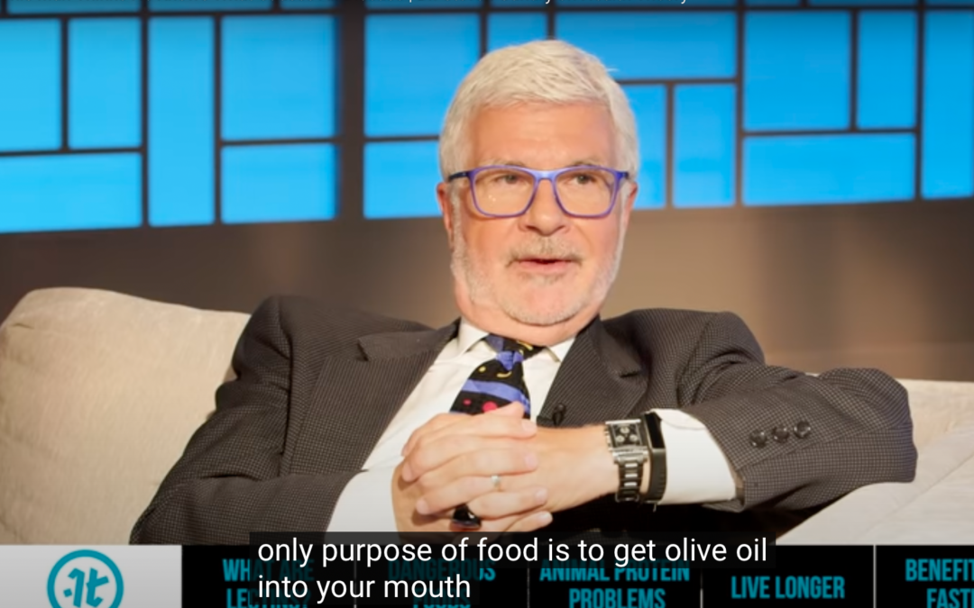 “The only purpose of food is to get olive oil in your mouth”